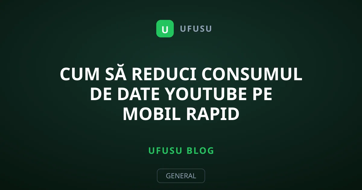 Cum să reduci consumul de date YouTube pe mobil rapid